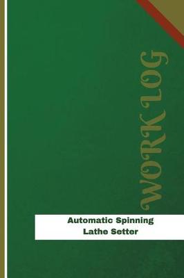Cover of Automatic Spinning Lathe Setter Work Log
