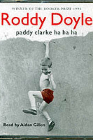 Cover of Paddy Clarke Ha Ha Ha