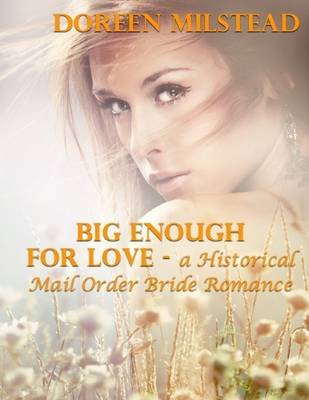 Book cover for Big Enough for Love – a Historical Mail Order Bride Romance