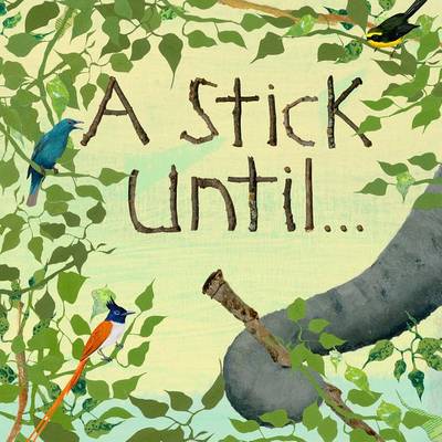 Book cover for A Stick Until. . .