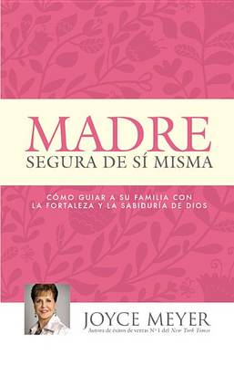 Book cover for Madre Segura de Si Misma
