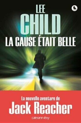 Cover of La Cause Etait Belle