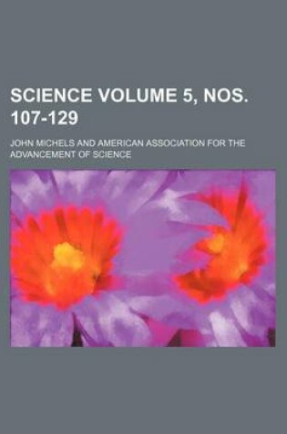 Cover of Science Volume 5, Nos. 107-129