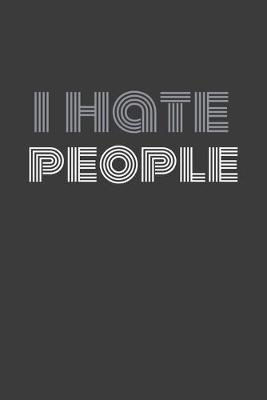 Book cover for I Hate People