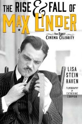 Cover of The Rise & Fall of Max Linder (hardback)