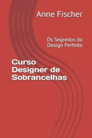 Cover of Curso Designer de Sobrancelhas