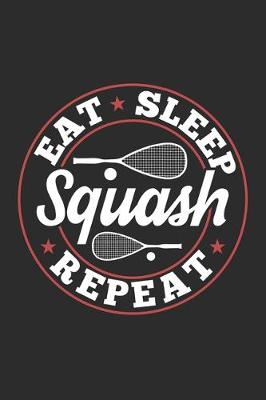 Book cover for Eat Sleep Squash Repeat