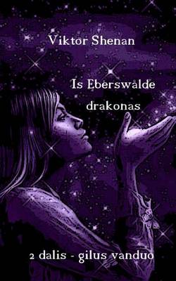 Book cover for Is Eberswalde Drakonas 2 Dalis - Gilus Vanduo