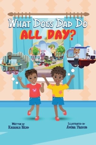 Cover of What Does Dad Do All Day?