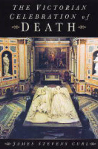 Cover of The Victorian Celebration of Death