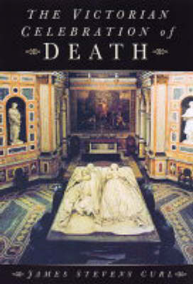 Book cover for The Victorian Celebration of Death