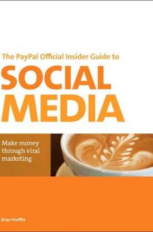 Cover of PayPal Official Insider Guide to Selling with Social Media, The