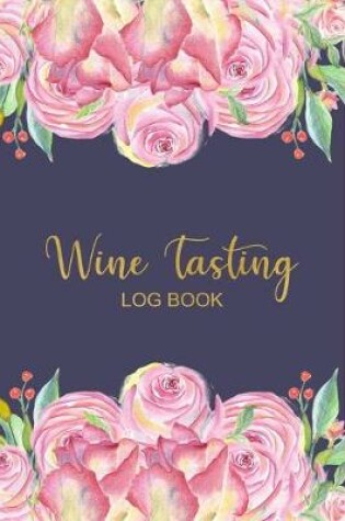 Cover of Wine Tasting Log Book