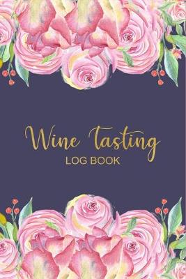 Book cover for Wine Tasting Log Book