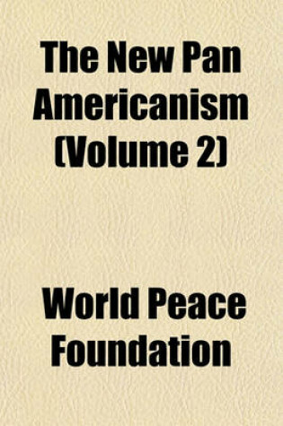 Cover of The New Pan Americanism (Volume 2)