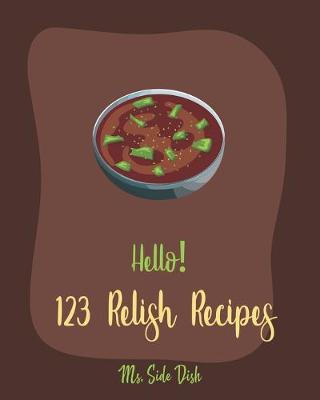 Cover of Hello! 123 Relish Recipes