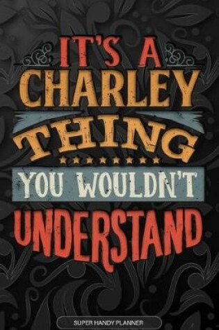 Cover of It's A Charley Thing You Wouldn't Understand