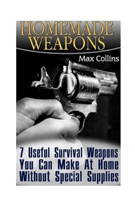 Book cover for Homemade Weapons