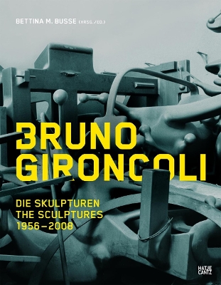 Book cover for Bruno Gironcoli: Die Skulpturen 1956-2008