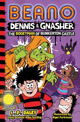 Book cover for Beano Dennis & Gnasher: The Bogeyman of Bunkerton Castle