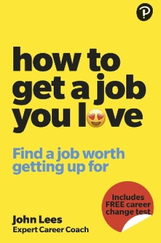 Cover of How To Get A Job You Love