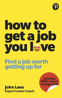 Book cover for How To Get A Job You Love