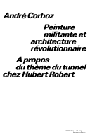 Cover of Peinture Militante Et Architecture Revolutionnaire a Propos Du Theme Du Tunnel Chez Hubert Robert