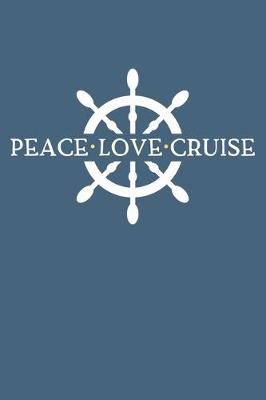 Book cover for Peace Love Cruise