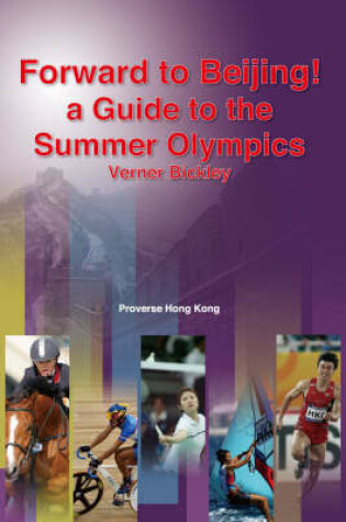 Cover of Forward to Beijing! a Guide to the Summer Olympics