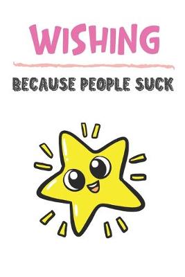 Book cover for Wishing Because People Suck