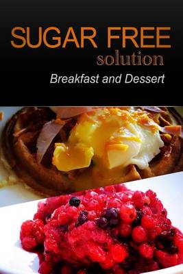 Book cover for Sugar-Free Solution - Breakfast and Dessert