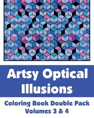 Book cover for Artsy Optical Illusions Coloring Book Double Pack (Volumes 3 & 4)