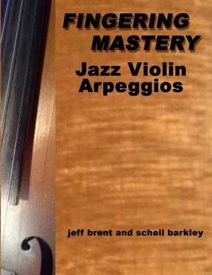 Book cover for Fingering Mastery - Jazz Violin Arpeggios