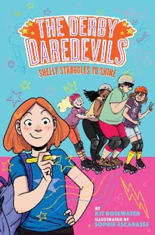 Cover of Shelly Struggles to Shine (The Derby Daredevils Book #2)