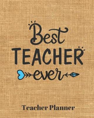 Book cover for Best Teacher Ever Teacher Planner