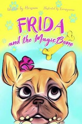 Cover of Frida and the Magic Bone