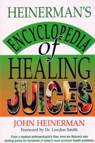 Cover of Heinerman's Encyclopedia of Healing Juices