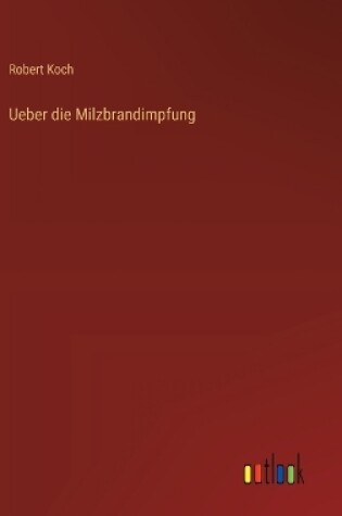 Cover of Ueber die Milzbrandimpfung