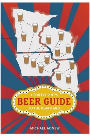 Cover of A Perfect Pint's Beer Guide to the Heartland