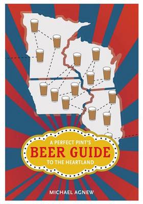 Book cover for A Perfect Pint's Beer Guide to the Heartland