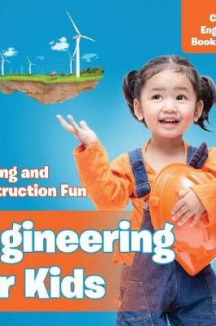 Cover of Engineering for Kids