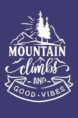 Book cover for Mountain Climbs and Good Vibes