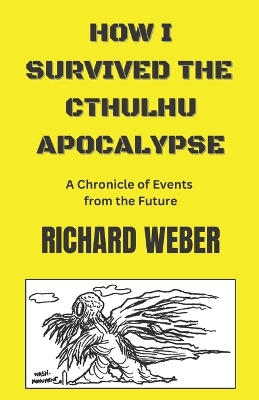 Book cover for How I Survived the Cthulhu Apocalypse