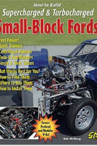Cover of How to Build Supercharged and Turbocharged Small-block Fords
