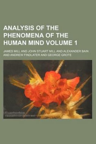 Cover of Analysis of the Phenomena of the Human Mind Volume 1