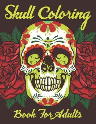 Book cover for Skull Coloring Book For Adults