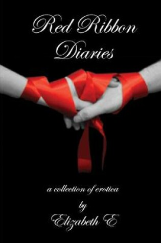 Cover of Red Ribbon Diaries: A collection of erotica