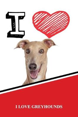 Book cover for I Love Greyhounds