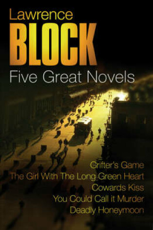 Cover of Lawrence Block: Five Great Novels