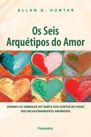 Cover of Os Seis Arquetipos do Amor